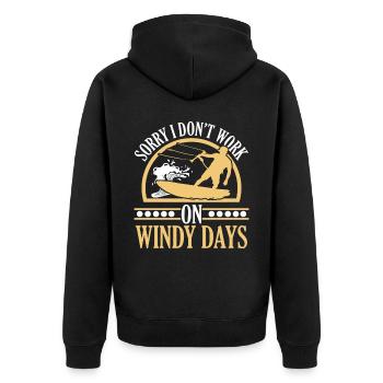 Sorry I Don't Work On Windy Days Kitesurfing - Unisex Premium Organic Zip Hoodie - black - Back - Nico (187cm)