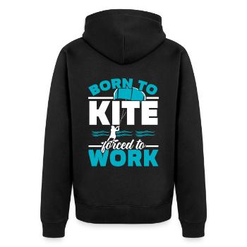 Born To Kite Forced To Work Kitesurfer Kitesurfing - Unisex Premium Organic Zip Hoodie - black - Back - Nico (187cm)