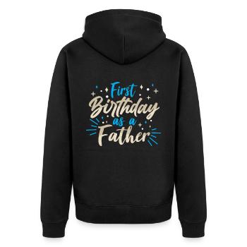 First birthday as father daddy daddy party - Unisex Premium Organic Zip Hoodie - black - Back - Nico (187cm)