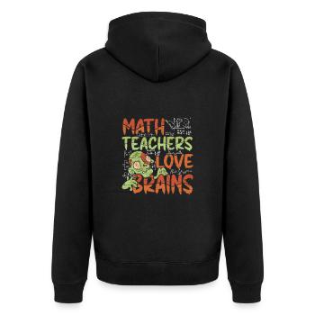 Math teachers love brains - Halloween costume - Unisex Premium Organic Zip Hoodie - black - Back - Nico (187cm)