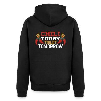 Chili Today Toilet Tomorrow Chili Spice Spicy - Unisex Premium Organic Zip Hoodie - black - Back - Nico (187cm)