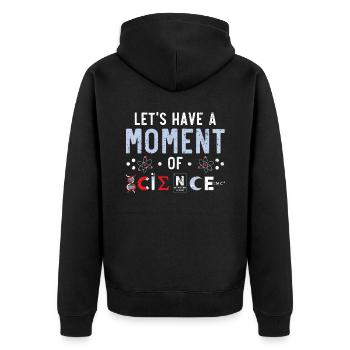 Let's Have A Moment Of Scientist Science Teacher - Unisex Premium Organic Zip Hoodie - black - Back - Nico (187cm)