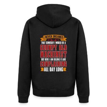 Machinist I Never Dreamed That Machine Operator - Unisex Premium Organic Zip Hoodie - black - Back - Nico (187cm)