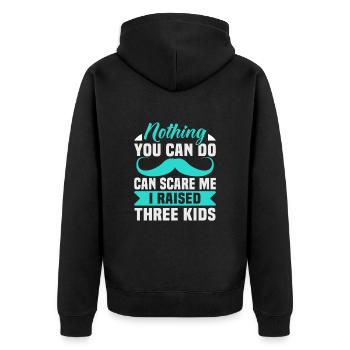 Vatertag Nothing you can do can scare me I raised - Unisex Premium Bio Zip Hoodie - Schwarz - Hinten - Nico (187cm)
