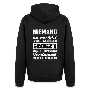 Niemand Is Perfekt Aber geboren 2021 Geburtstag - Unisex Premium Bio Zip Hoodie - Schwarz - Hinten - Nico (187cm)