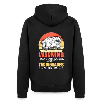 Warning I May Start Talking About Tardigrades - Unisex Premium Organic Zip Hoodie - black - Back - Nico (187cm)