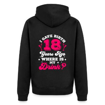 J’ai accouché il y a 18 ans où est ma boisson - Veste à capuche bio Premium Unisexe - noir - Dos - Nico (187cm)