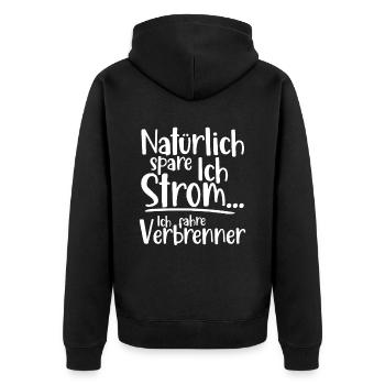 Natürlich spare ich Strom Ich fahre Verbrenner - Unisex Premium Bio Zip Hoodie - Schwarz - Hinten - Nico (187cm)