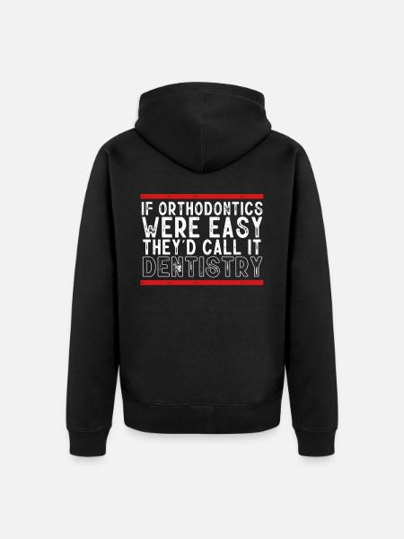 Orthodontist, Dentist, Orthodontics, - Unisex Premium Organic Zip Hoodie - black