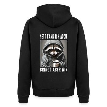 Nett Kann Ich Auch Bringt Aber Nix - Unisex Premium Bio Zip Hoodie - Schwarz - Hinten - Nico (187cm)