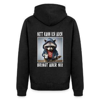 Nett Kann Ich Auch Bringt Aber Nix - Unisex Premium Bio Zip Hoodie - Schwarz - Hinten - Nico (187cm)
