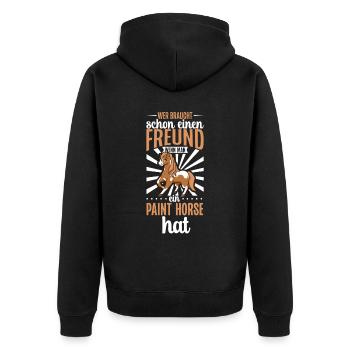 Wer braucht schon einen Freund - Paint Horse - Unisex Premium Bio Zip Hoodie - Schwarz - Hinten - Nico (187cm)