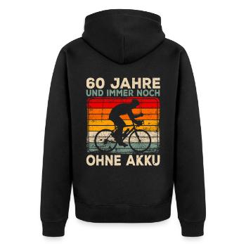 60. Geburtstag 60 Jahre Ohne Akku Fahrrad - Unisex Premium Bio Zip Hoodie - Schwarz - Hinten - Nico (187cm)