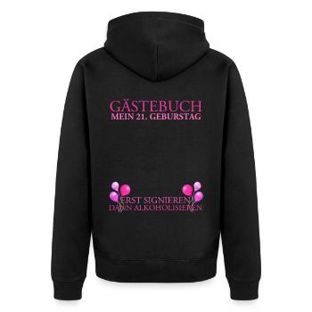 21 Geburtstag Gästebuch Erst Signieren Dann - Unisex Premium Bio Zip Hoodie - Schwarz - Hinten - Nico (187cm)