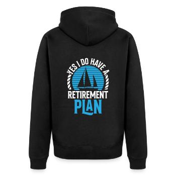 Yes I have a retirement plan sailor sailing - Unisex Premium Organic Zip Hoodie - black - Back - Nico (187cm)
