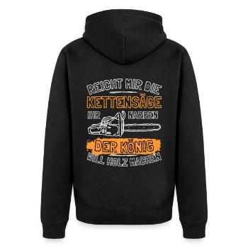 Reicht mir die Kettensäge! Holzfäller Holz Wald - Unisex Premium Bio Zip Hoodie - Schwarz - Hinten - Nico (187cm)