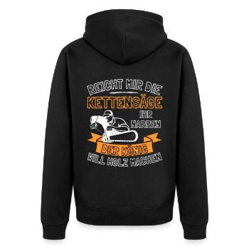 Reicht mir die Kettensäge! Holzfäller Holz Wald - Unisex Premium Bio Zip Hoodie - Schwarz - Hinten - Nico (187cm)
