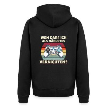 Wen Darf Ich Als Nächstes Vernichten Gaming - Unisex Premium Bio Zip Hoodie - Schwarz - Hinten - Nico (187cm)