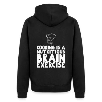 Cooking is a nutritious brain exercise - Unisex Premium Organic Zip Hoodie - black - Back - Nico (187cm)