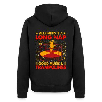 Alles, was ich brauche, ist ein langes Nickerchen, Musik und Trampoline - Unisex Premium Bio Zip Hoodie - Schwarz - Hinten - Nico (187cm)
