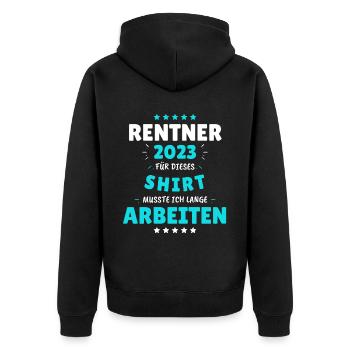 Rentner 2023 - Dafür musste ich lange Arbeiten! - Unisex Premium Bio Zip Hoodie - Schwarz - Hinten - Nico (187cm)