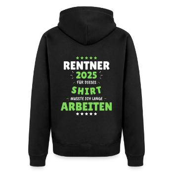Rentner 2025 - Dafür musste ich lange Arbeiten! - Unisex Premium Bio Zip Hoodie - Schwarz - Hinten - Nico (187cm)