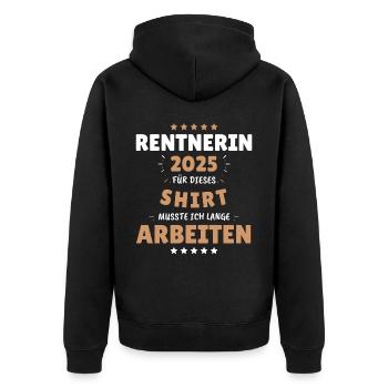 Rentnerin 2025 - Dafür musste ich lange Arbeiten! - Unisex Premium Bio Zip Hoodie - Schwarz - Hinten - Nico (187cm)