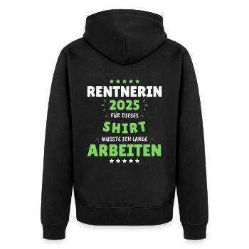 Rentnerin 2025 - Dafür musste ich lange Arbeiten! - Unisex Premium Bio Zip Hoodie - Schwarz - Hinten - Nico (187cm)