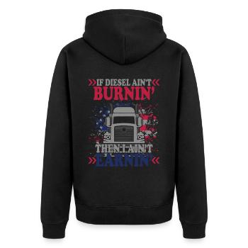 If Diesel Ain't BurninI Ain't Earnin - Unisex Premium Organic Zip Hoodie - black - Back - Nico (187cm)