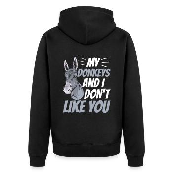 My donkeys and I don't like you Farm cute - Unisex Premium Organic Zip Hoodie - black - Back - Nico (187cm)
