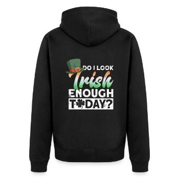 Do I look Irish enough today? - St. Patrick's - Unisex Premium Organic Zip Hoodie - black - Back - Nico (187cm)