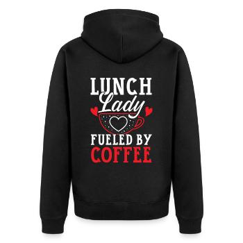 Lunch Lady Fueled By Coffee Cafeteria Worker Cook - Unisex Premium Organic Zip Hoodie - black - Back - Nico (187cm)