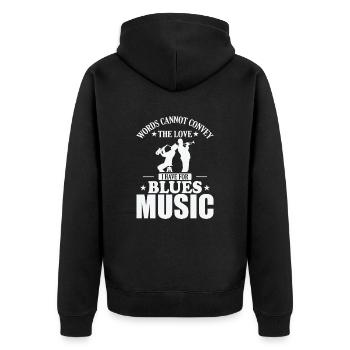 Words cannot convey the Love for Blues Music - Unisex Premium Organic Zip Hoodie - black - Back - Nico (187cm)