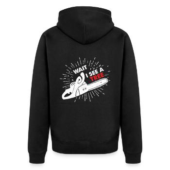 Wait I See A Tree Chainsaws Chainsaw - Unisex Premium Organic Zip Hoodie - black - Back - Nico (187cm)