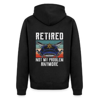 À la retraite, ce n’est plus mon problème policier - Veste à capuche bio Premium Unisexe - noir - Dos - Nico (187cm)