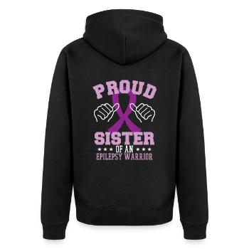 Proud Sister Of An Epilepsy Warrior - Unisex Premium Organic Zip Hoodie - black - Back - Nico (187cm)