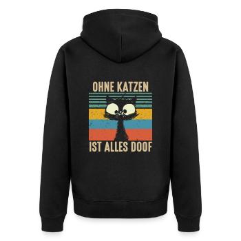 Ohne Katzen ist alles Doof Stubentiger Katze - Unisex Premium Bio Zip Hoodie - Schwarz - Hinten - Nico (187cm)