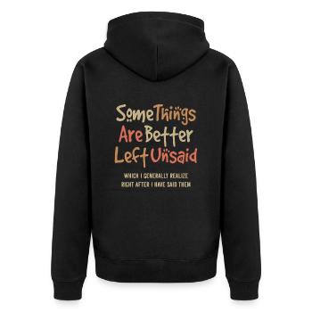 Some Things Are Better Left Unsaid Funny Sarcastic - Unisex Premium Organic Zip Hoodie - black - Back - Nico (187cm)