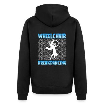 Breakdance Breakdancer Breakdancing Wheelchair - Unisex Premium Organic Zip Hoodie - black - Back - Nico (187cm)
