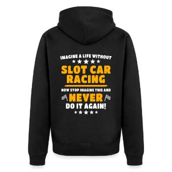 Slot Car Slotracing - Unisex Premium Bio Zip Hoodie - Schwarz - Hinten - Nico (187cm)
