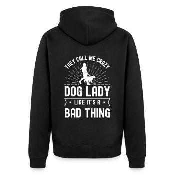 They call me crazy dog lady like that's - Unisex Premium Organic Zip Hoodie - black - Back - Nico (187cm)