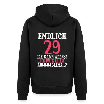 Endlich 29 Ich Kann Alles Ich Weiß Alles - Unisex Premium Bio Zip Hoodie - Schwarz - Hinten - Nico (187cm)