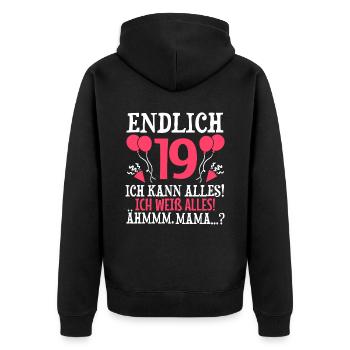 Endlich 19 Ich Kann Alles Ich Weiß Alles - Unisex Premium Bio Zip Hoodie - Schwarz - Hinten - Nico (187cm)
