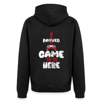 I paused my game to be here, - Unisex Premium Organic Zip Hoodie - black - Back - Nico (187cm)