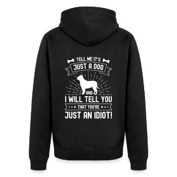 Sag mir, es ist nur ein Hund und ich sage dir, das - Unisex Premium Bio Zip Hoodie - Schwarz - Hinten - Nico (187cm)