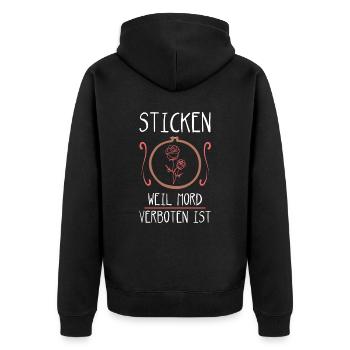 Sticken Mord Verboten Stickerin Embroidery Spruch - Unisex Premium Bio Zip Hoodie - Schwarz - Hinten - Nico (187cm)