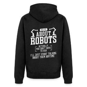 Robot Robotics Engineer Ask Me - Unisex Premium Organic Zip Hoodie - black - Back - Nico (187cm)