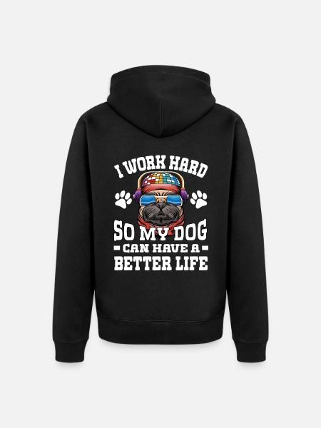 Ich Arbeite Hart, Damit Meine Hunde Ein Besseres - Unisex Premium Bio Zip Hoodie - Schwarz