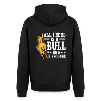 All I Need Is A Bull And 8 Seconds - Bull Rider - Unisex Premium Bio Zip Hoodie - Schwarz - Hinten - Nico (187cm)