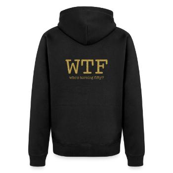 WTF Who's Turning Fifty 50. Geburtstag - Unisex Premium Bio Zip Hoodie - Schwarz - Hinten - Nico (187cm)